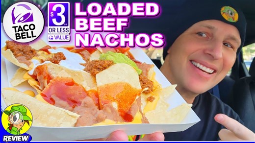Taco Bell® LOADED BEEF NACHOS Review