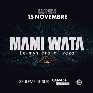 118K views · 2K reactions | Invoquez l'esprit de Mami Wata  ➡ MAMI WATA : LE MYSTÈRE D'IVEZA, votre nouvelle série CANAL+ ORIGINAL, lundi 15 novembre seulement sur CANAL+ PREMIÈRE #MamiWata | CANAL+ Afrique | Facebook