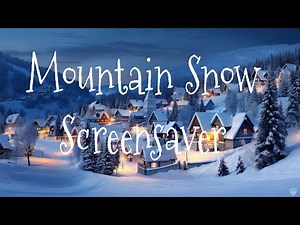 Mountain Snow Christmas Screensaver for Laptop & PC