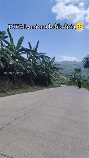POV: Lami mo balik diria #MotoNickVlog #naturelover #tiktokreels #creatorsearchinsights #motovlog