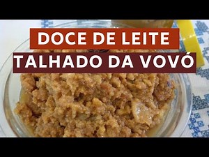 DOCE DE LEITE TALHADO DA VOVÓ - Receitas todo dia