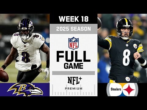 Winner Takes All! Baltimore Ravens vs. Pittsburgh Steelers FULL GAME | NFL 2025 Season Week 18