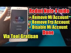 Xiaomi Redmi Note 4 Mido Remove Mi Account + Frp + Disable Mi Account