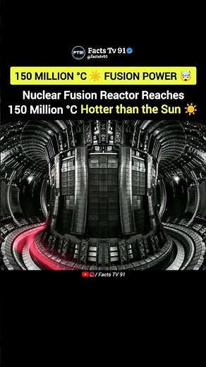 Nuclear Fusion Reactor Reaches 150 Million °C 🔥