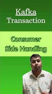 Kafka Transaction Consumer Side Handling (LSO)
