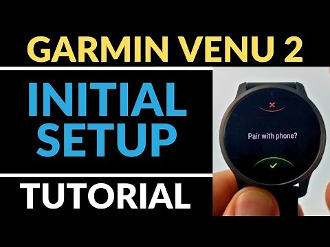 Initial Setup - Garmin Venu 2 Tutorial - Getting Started