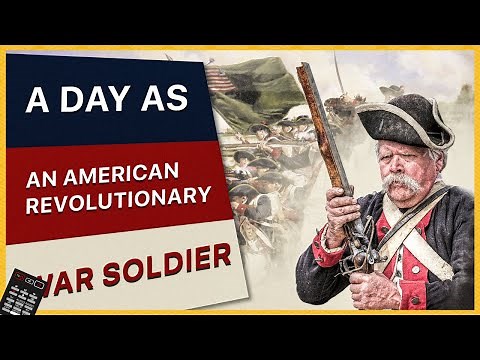 A Typical Day As An American Revolutionary War Soldier