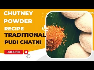chutney powder recipe/ Traditional Pudi chatni