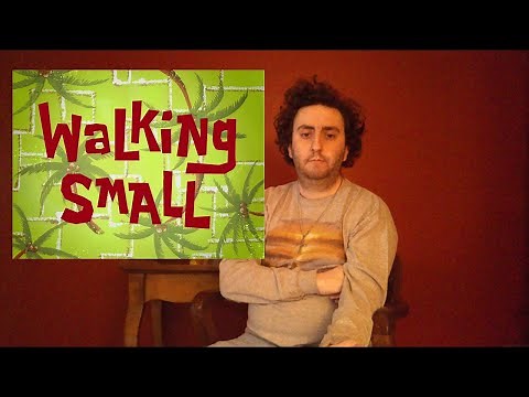 Walking Small | SpongeBob Episode 37; Assertiveness - SpongeyMikey