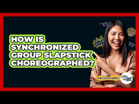How Is Synchronized Group Slapstick Choreographed? - The Comedy Reel