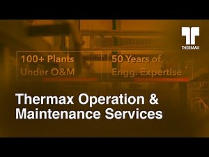 Thermax Operation & Maintenance Services - Rely on the experts!