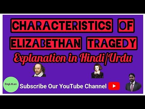 Characteristics of Elizabethan Tragedy || Features of Elizabethan Tragedy/Drama