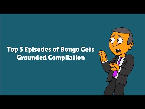 Top 5 Episodes of Bongo Gets Grounded #1 - Compilation