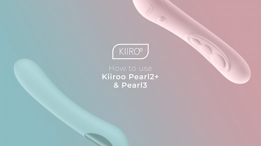 How to use the Kiiroo Pearl2+ & Pearl3 - Visual manual