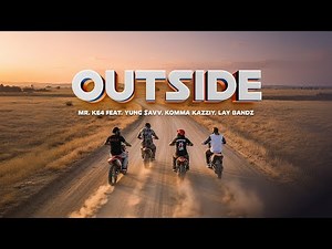 Mr.Ke4 ft. Kazziy, Yung $avv & Lay Bandz – Outside (Official Music Video)