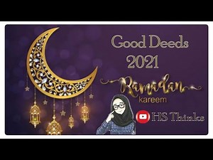 Ramadan 2021 | Good Deeds In Ramadan-HSThinks