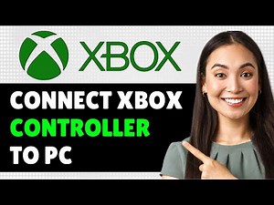 How To Connect Xbox Controller To PC (Step By Step Guide)
