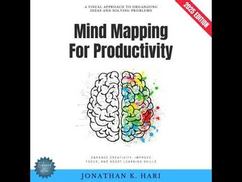 Mind Mapping for Productivity:: A Visual Approach to Organizing Ideas and Solving Problems (Enhance