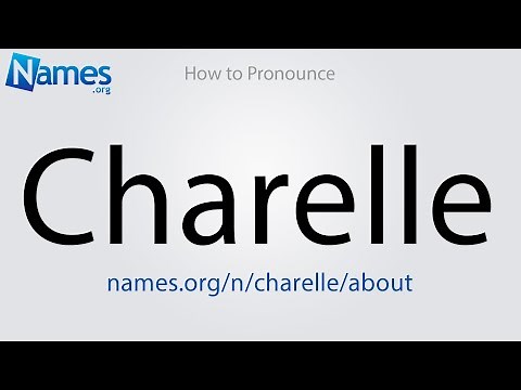 How to Pronounce Charelle