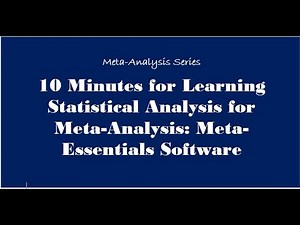 10 Minutes for Learning Statistical Analysis for Meta-Analysis: Meta-Essentials Software