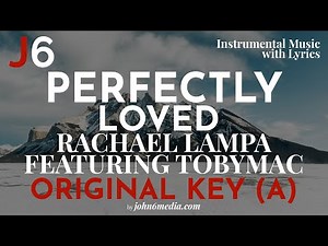 Rachael Lampa feat. TOBYMAC | Perfectly Loved Instrumental Music and Lyrics Original Key (A)