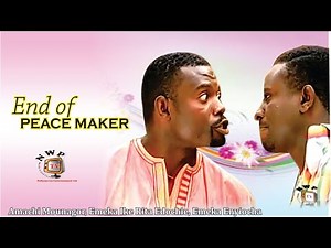 End of Peace Maker - Nigerian Nollywood Movie