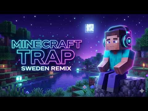 Minecraft Sweden Trap Remix 🎮🔥 | Relax Gaming Music