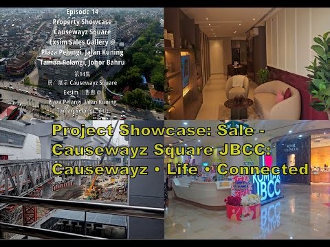 [FULL] Property & Lifestyle | Causewayz Square JBCC | EXSIM | Johor Bahru | Malaysia | 2025 [Ep. 14]