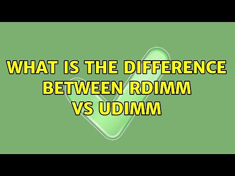 What is the difference between RDIMM vs UDIMM (2 Solutions!!)