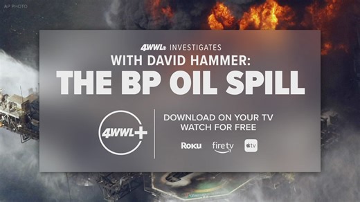 WWL Look back at BP Oil Spill with David Hammer : Episode 2 premiering Sunday