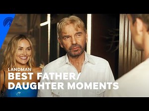 Landman | Best of Tommy and Ainsley Father/Daughter Moments | Paramount+