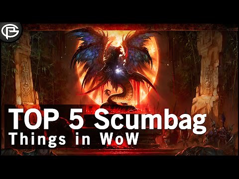Top 5 Scumbag Things in WoW (World of Warcraft)
