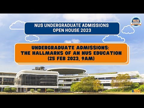 OH2023: Undergraduate Admissions – The Hallmarks of an NUS Education