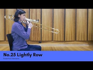 Essential Elements | 25 Lightly Row (Trombone)