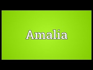 Amalia Meaning