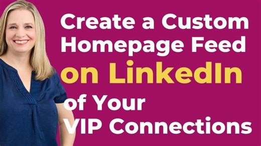 How to Create a Custom LinkedIn Homepage Feed of VIP Connections | MellerMarketing.com