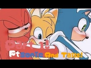 knuckles x listener part 1! ( ft sonic and tails ) you meet knuckles!