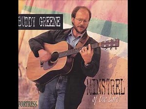 Buddy Greene - Minstrel of the Lord - 06 When I Die