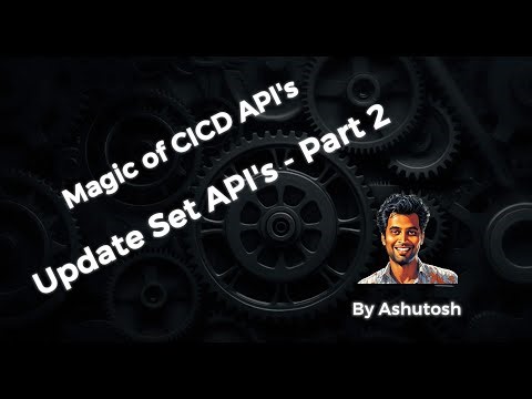 CICD Update Set APIs - Part 2 (Push)