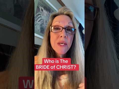 Who is The BRIDE of CHRIST?