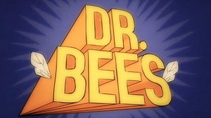 DR. BEES - TV Tropes