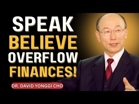 3 Scriptures That Unlock Overflow Finances in Your Life | DAVID YONGGI CHO