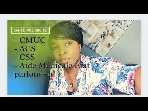 CMUC, AME , CSS je vous explique vos droits en matière de prise en charges..