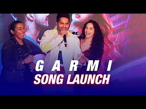 Nora Fatehi | Garmi Song Launch | Street Dancer 3D