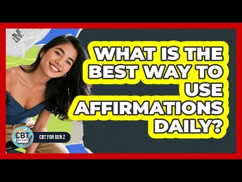 What Is The Best Way To Use Affirmations Daily?