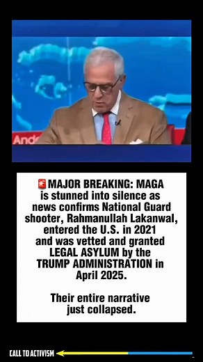 307K views · 19K reactions | MAJOR BREAKING: MAGA is stunned into silence as news confirms National Guard shooter, Rahmanullah Lakanwal, entered the U.S. in 2021 and was vetted and granted LEGAL ASYLUM by the TRUMP ADMINISTRATION in April 2025. Their entire narrative just collapsed. #fyp #aoc #democrat #politicstiktok #calltoactivism #democrajtsoftiktok #trump #trending #politics | CALL TO ACTIVISM | Facebook