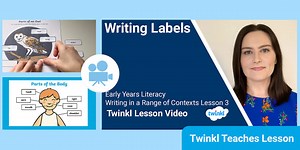 Early Years (Ages 3-5) Literacy: Writing Labels Video Lesson