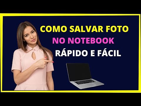 COMO SALVAR FOTO NO NOTEBOOK