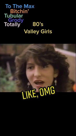 Exploring 80's Valley Girl Slang with Lily Schmidt