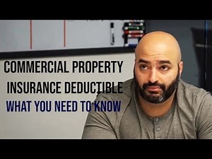 Commercial Property Insurance Deductible, What You Need To Know
